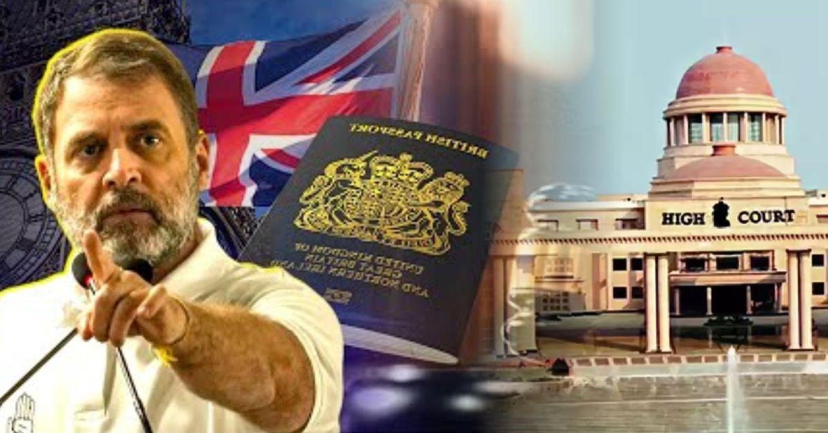 राहुल गांधी की नागरिकता मामले में नया मोड़ : UK से आई रिपोर्ट, अब लखनऊ हाईकोर्ट में होगी सुनवाई